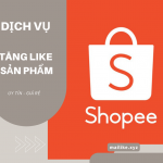 Dịch Vụ Tăng Like (lượt thích) Sản Phẩm Shopee - Uy Tín,Giá Rẻ