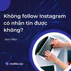 Liệu không follow Instagram có nhắn tin được không?