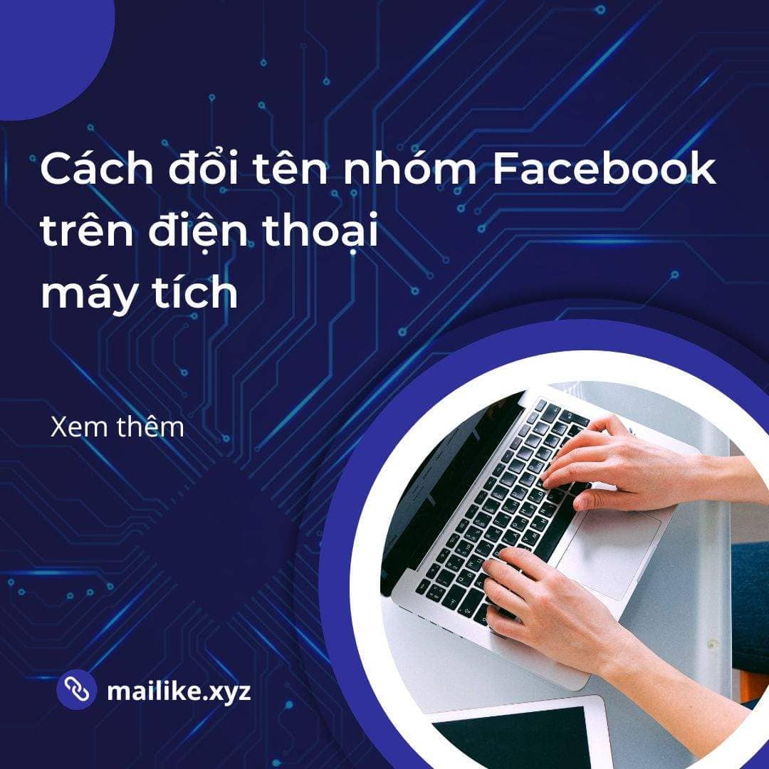 Cách đổi tên nhóm Facebook trên điện thoại, máy tích cực đơn giản