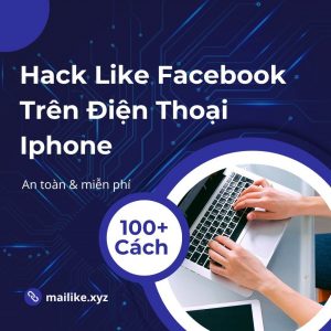 Cách Hack Like Facebook Trên Điện Thoại Iphone - An Toàn Miễn Phí