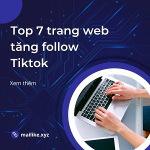 Top 7 trang web tăng follow Tiktok miễn phí và an toàn nhất hiện nay