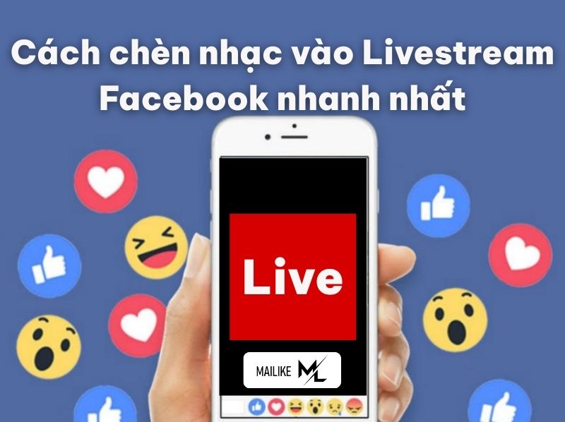 Cách chèn nhạc vào Livestream Facebook Nhanh Nhất