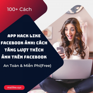 App Hack Like Facebook Ảnh: Cách Tăng Lượt Thích Ảnh Trên Facebook