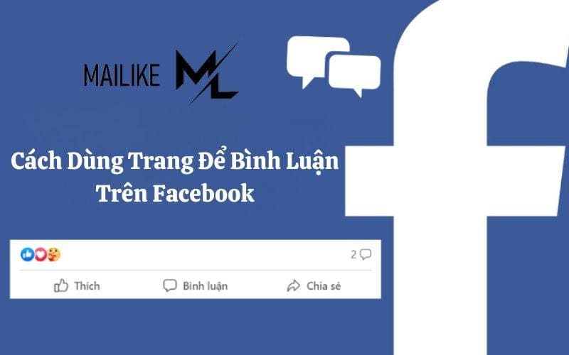 Cách dùng trang để bình luận trên facebook đơn giản nhất