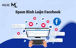 Spam bình luận facebook là gì? 5 Cách spam hiệu quả nhất