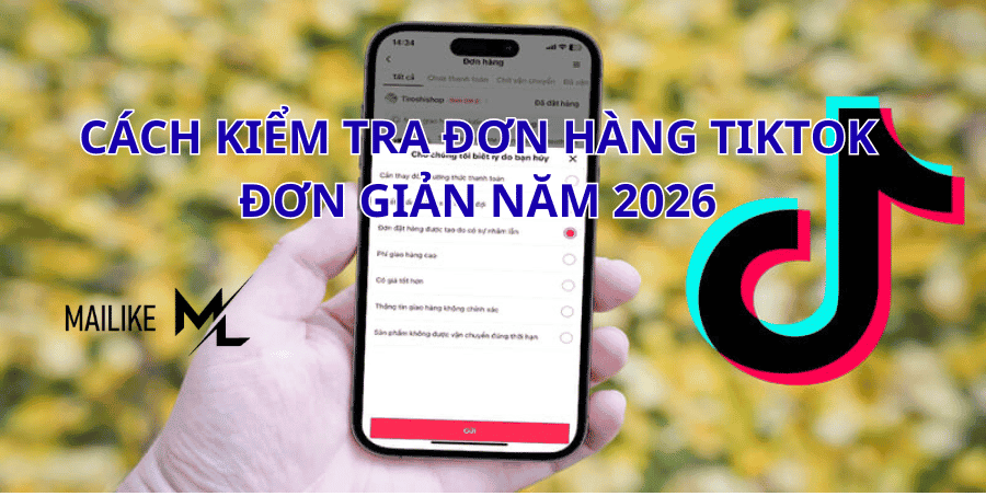 Cách kiểm tra đơn hàng trên Tiktok nhanh nhất