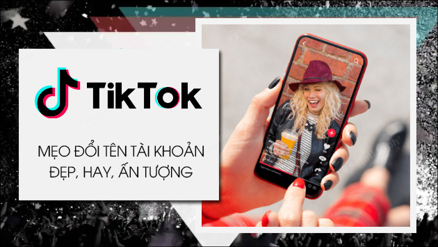 Đổi tên TikTok đúng cách giúp tạo sự độc đáo, dễ nhận diện thương hiệu