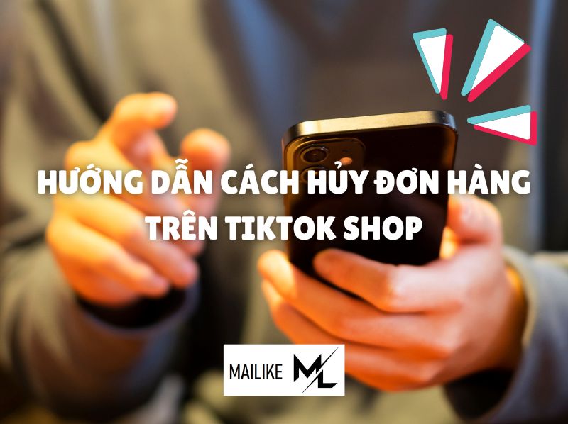 Cách hủy đơn hàng trên tiktok shop