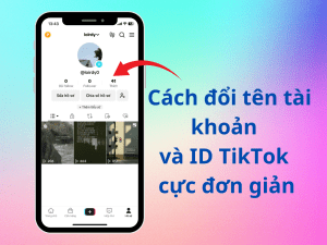 Cách đổi tên TikTok