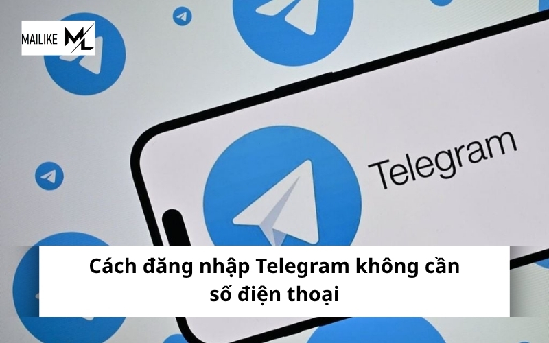 Cách đăng nhập Telegram Mà Không Cần Số Điện Thoại mới nhất