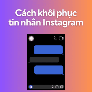 cách khôi phục tin nhắn instagram