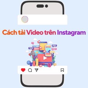 Cách tải Video trên Instagram