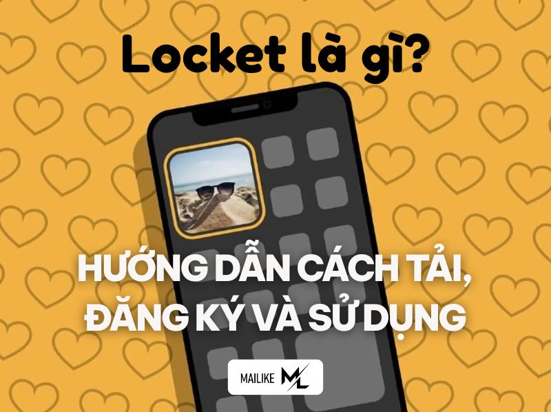 Locket là gì hướng dẫn cách tải đăng ký và sử dụng