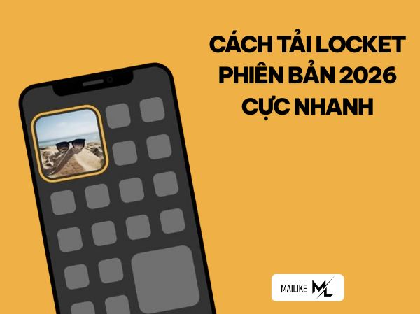 Cách tải locket phiên bản 2026 cực nhanh