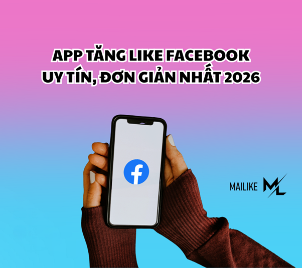 Web tăng Like Facebook uy tín, đơn giản 2026
