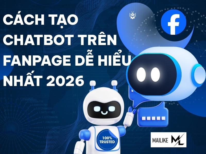 CÁCH TẠO CHATBOT TRÊN FANPAGE DỄ HIỂU NHẤT 2026