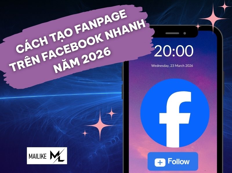 CÁCH TẠO FANPAGE TRÊN FACEBOOK NHANH NĂM 2026