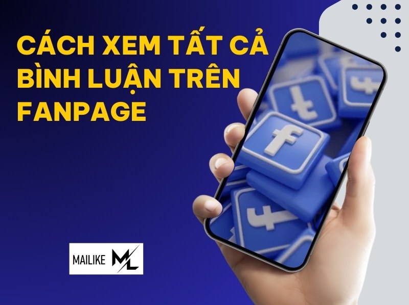 Cách Xem Tất Cả Bình Luận Trên Fanpage