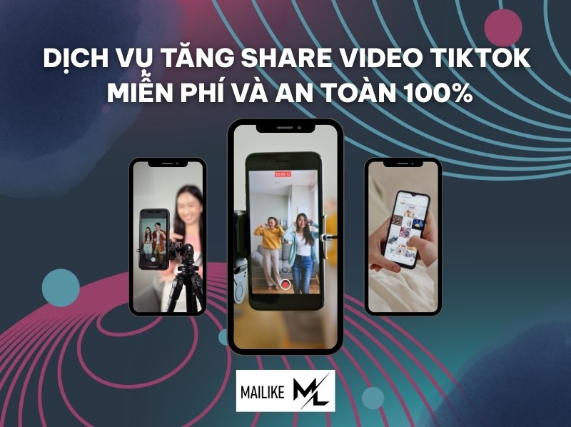 Dịch vụ tăng share video Tiktok miễn phí và an toàn 100%