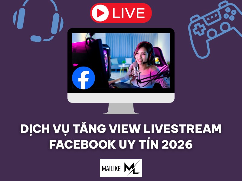 Dịch vụ tăng view livestream Facebook uy tín 2026