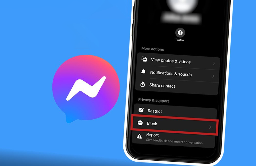Chặn tin nhắn Facebook/Messenger giúp ngăn người khác liên lạc, gọi điện