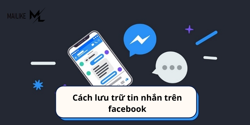 Để lưu trữ tin nhắn Facebook (Messenger), bạn có thể ẩn cuộc trò chuyện khỏi danh sách chính