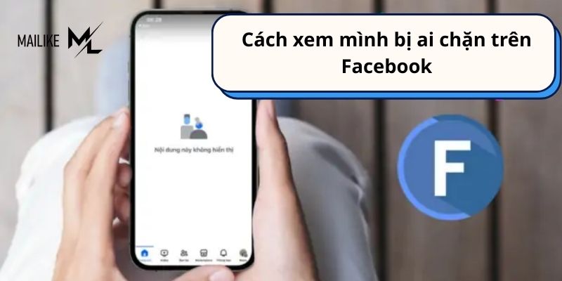 Mách bạn cách xem mình bị ai chặn Facebook của mình