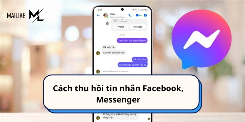 Thu hồi tin nhắn Facebook (Messenger) là tính năng cho phép người gửi xóa một tin nhắn