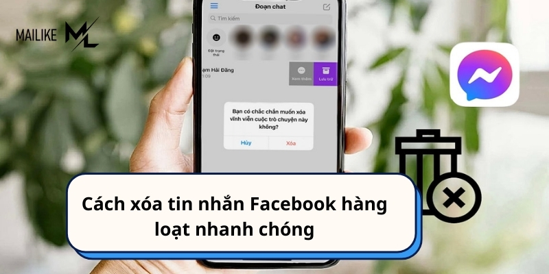 Xóa tin nhắn Facebook hàng loạt là việc sử dụng các công cụ hoặc tính năng có sẵn