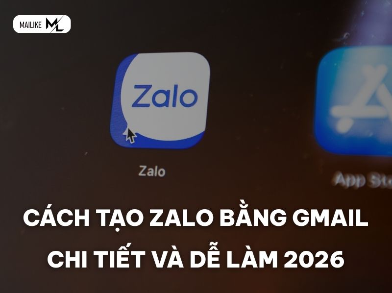 CÁCH TẠO ZALO BẰNG GMAIL CHI TIẾT VÀ DỄ LÀM 2026