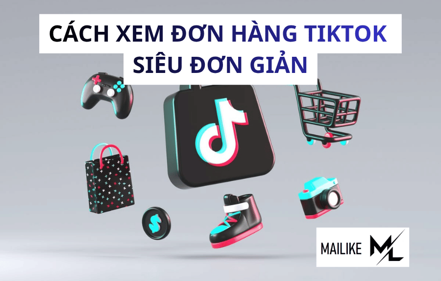 Cách xem đơn hàng trên TikTok