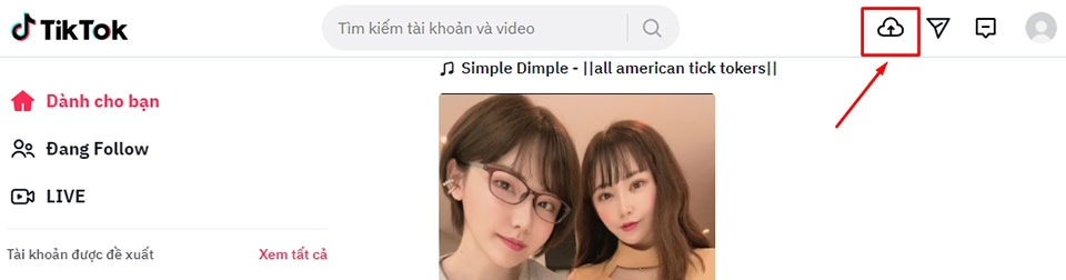 Tải video lên tiktok trên máy tính