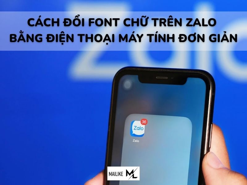 cách đổi phông chữ trên zalo bằng điện thoại, máy tính đơn giản