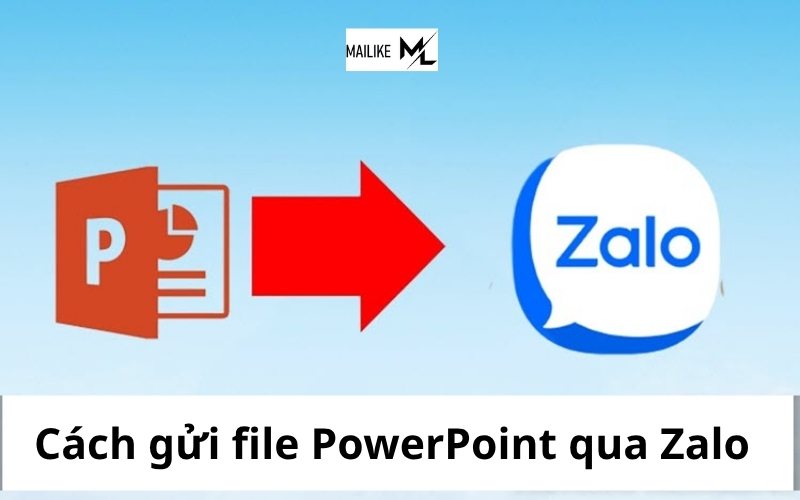 Cách gửi file PowerPoint qua Zalo trên điện thoại, máy tính