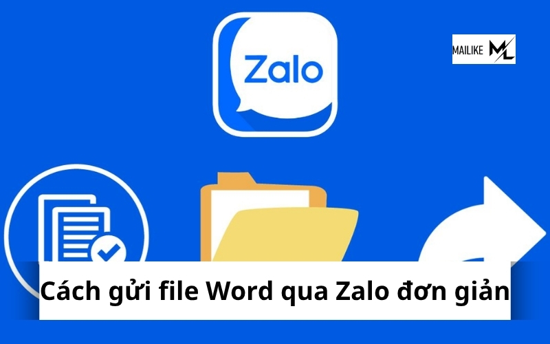 Cách gửi file Word qua Zalo trên điện thoại và máy tính
