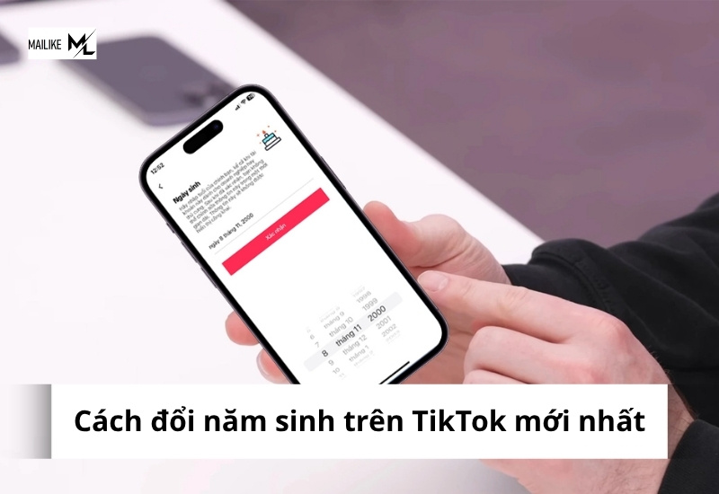 Cách đổi năm sinh trên TikTok mới nhất đúng cách