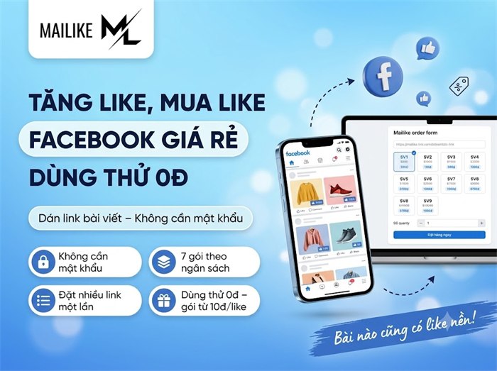 Tăng like, mua like, buff like Facebook giá rẻ tại Mailike.xyz, dùng thử 0đ
