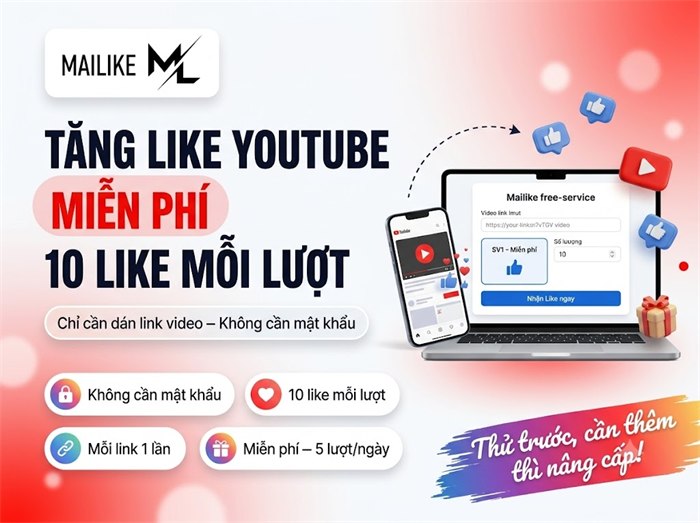Tăng like YouTube miễn phí 10 like mỗi lượt tại Mailike.xyz