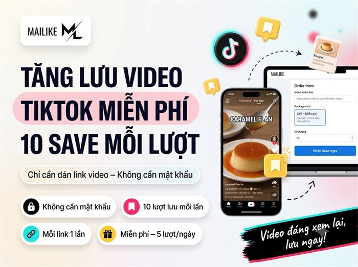 Tăng lưu video TikTok miễn phí 10 lượt mỗi lần tại Mailike.xyz