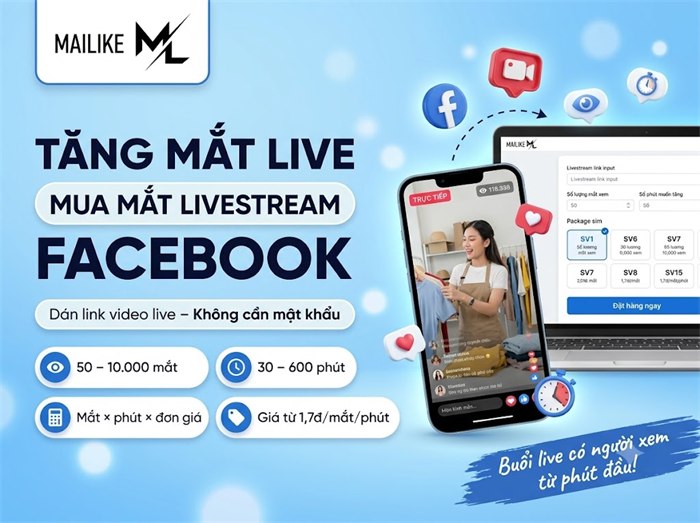Tăng mắt live, mua mắt livestream Facebook tại Mailike.xyz