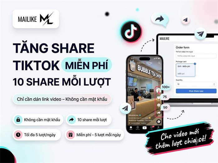 Tăng share video TikTok miễn phí 10 lượt mỗi lần tại Mailike.xyz