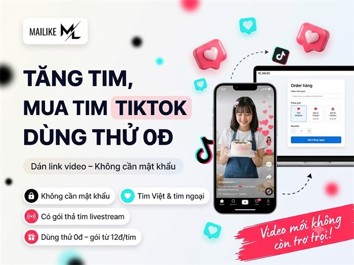 Tăng tim, mua tim, hack tim TikTok tại Mailike.xyz, dùng thử 0đ