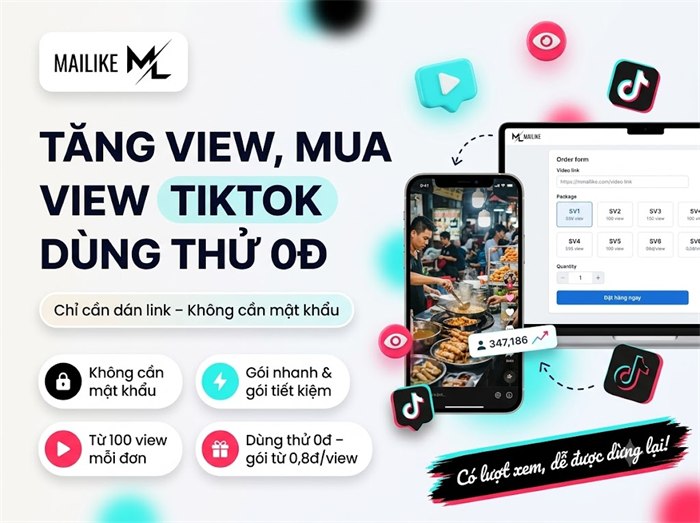 Tăng view, mua view video TikTok tại Mailike.xyz, dùng thử 0đ