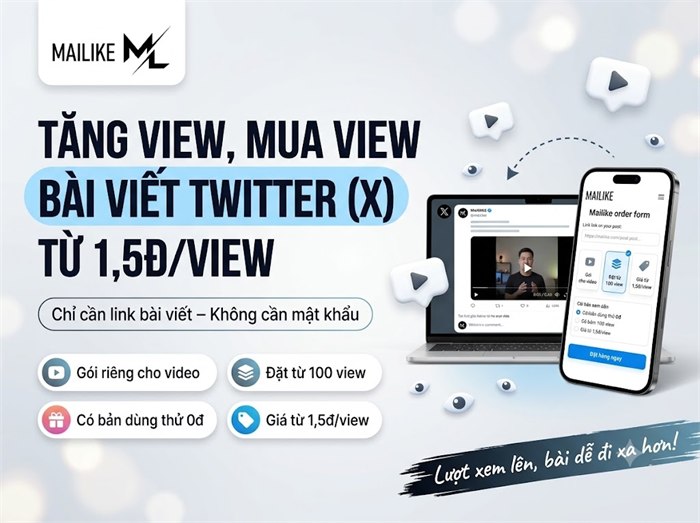 Tăng view, mua view bài viết Twitter (X) tại Mailike.xyz