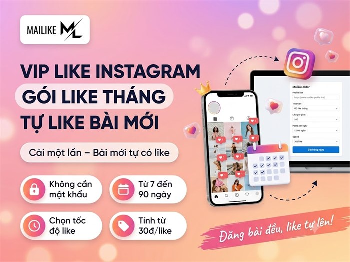 Vip like Instagram, gói like tháng tự động tại Mailike.xyz